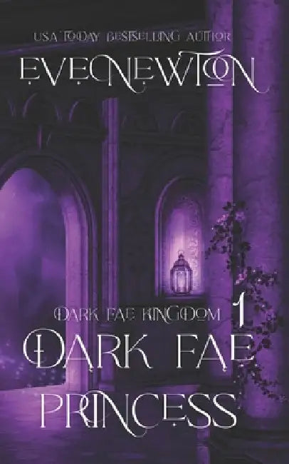 Dark Fae Princess: A Whychoose Fantasy Romance by Newton