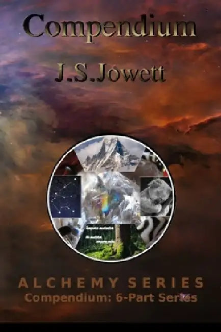 Compendium: Alchemy Series by J. S. Jowett