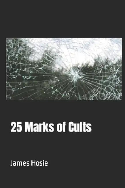 25 Marks of Cults by James Hosie