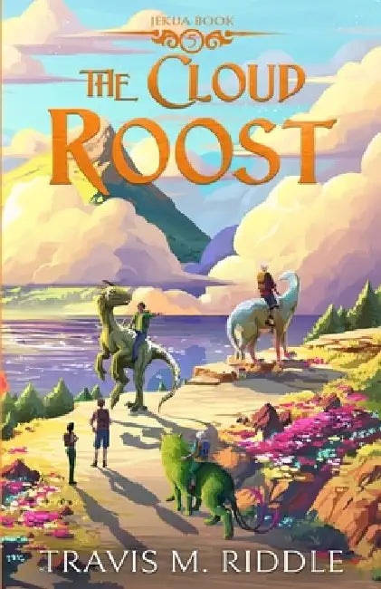 The Cloud Roost by Travis M. Riddle