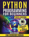 Python Programming for Beginners: Zero to Hero: Mastering Python Step-by-Step by Alex Intrigue