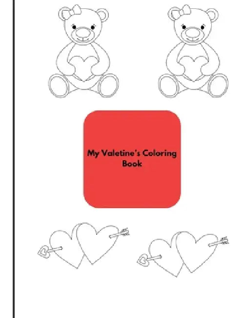 My Valentine's Coloring Book by Juan Saavedra Zendejas