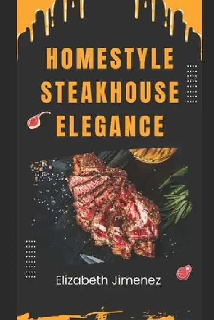 Homestyle Steakhouse Elegance by Elizabeth Jimenez