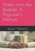 Notes from the Bedside, A Physician's Memoir by James H. Newman