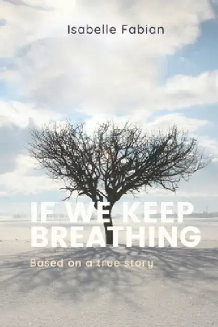 If we keep breathing by Isabelle Fabian