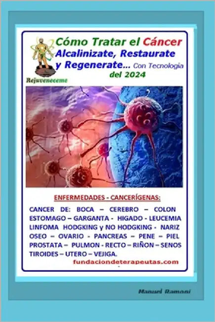 Cómo Tratar el Cáncer: Porque Siempre Existe la Posibilidad de Sanar by Ramoni, Manuel