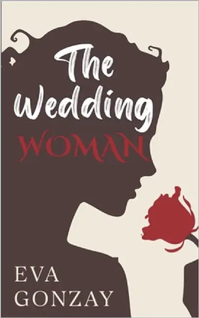 The Wedding Woman by Gonzay, Eva