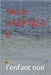 Sala Aséptica 8 by Noir, L'Enfant
