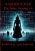 A Hidden War: The Spies Among Us by Martin G. Van Trieste
