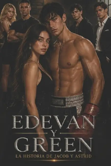 Edevan Y Green: La historia de Astrid y Jacob. by Sonia Chipont