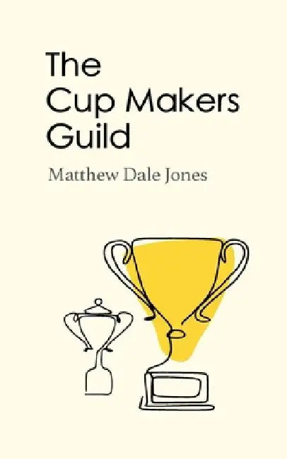 The Cup Makers Guild by Matthew Dale Jones