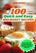 100 Quick and Easy Breakfast Recipes: Start your day with healthy, tasty and nutritious meals without needing chef skills or equipment. by Food Buffs