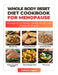 Whole Body Reset Diet Cookbook For Menopause 2024: Menopause Guidebook Healthy Weight Loss Recipes for Women by Stella R. Laggan
