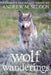 Wolf Wanderings by Andrew M. Seddon