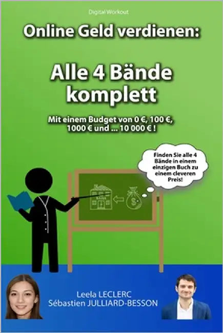 Online Geld verdienen: Alle 4 Bände komplett by Julliard-Besson, Sébastien