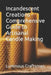 Incandescent Creations - Comprehensive Guide to Artisanal Candle Making by Luminous Craftsman