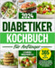 Diabetiker-Kochbuch für Anfänger: Ausgewogene, zucker- und kohlenhydratarme Rezepte zur Behandlung von Prä-Diabetes und Typ-2-Diabetes by Leandra Drachenfels