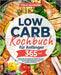 Low Carb Kochbuch für Anfänger: Sättigende und zuckerarme Rezepte für einen unkomplizierten kohlenhydratarmen Lebensstil, lebenslanges Wohlbefinden un by Thilo Ullmann