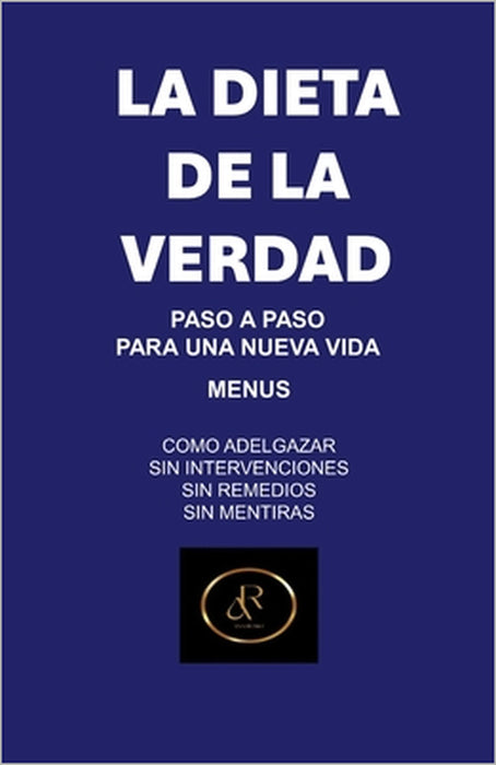 La Dieta de la Verdad by A. L. R. B.
