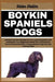 Boykin Spaniels Dogs: Unleash The Full Potential Of Your Loyal Companion And Understand Your Magnificent Breed For A Harmonious Canine Partn by Valen Vadim