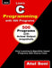Learn C Programming with 500 Programs: Only Learning and Algorithm based Programs with Source Code by Atul Soni