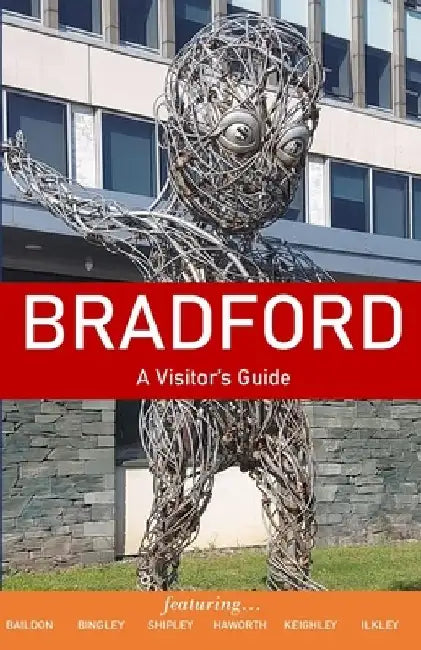 Bradford: A Visitor's Guide by Kent Street