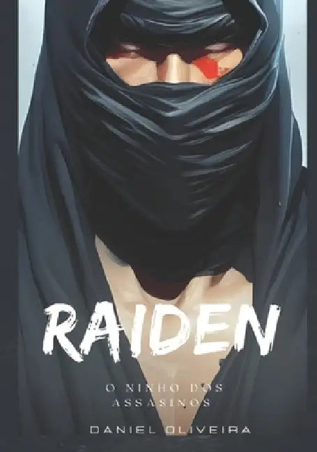 Raiden: O ninho dos assassinos by Larissa Marinho Dos Santos