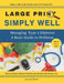 Simply Well Large Print: Managing Type 2 Diabetes A Basic Guide to Wellness by Julie Ann Shaffer