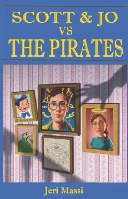 Scott and Jo vs. The Pirates! by Jeri Massi