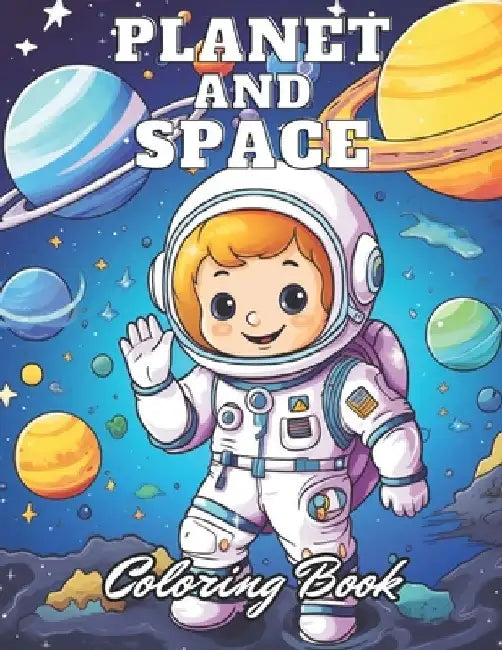 Planet and Space Coloring Book: New Edition 100+ Unique and Beautiful High-quality Designs by Simpson Collen