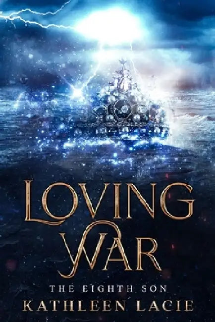 Loving War: The Eighth Son by Andrea Huston
