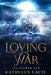 Loving War: The Eighth Son by Andrea Huston