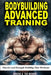Bodybuilding Advanced Training: Muscles and Strength Building Plan Workouts for a Full Year. Exercises and Programming to get Bigger and Stronger by Andrea Raimondi