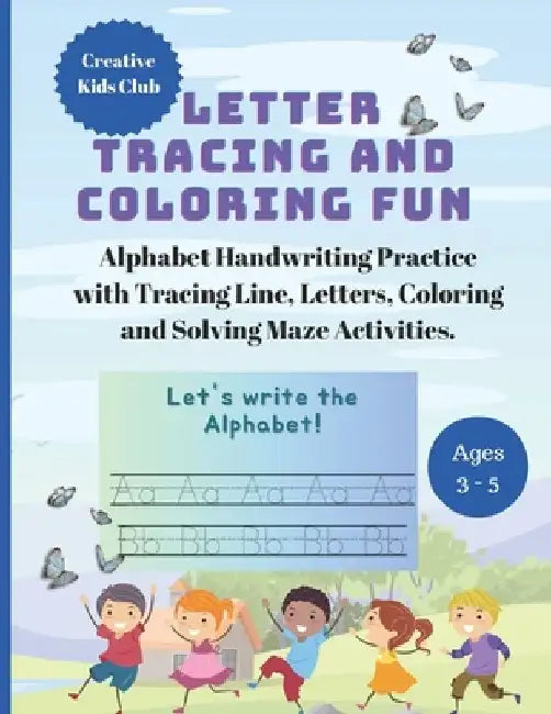 Letter Tracing and Coloring Fun: Alphabet Handwriting Practice with Tracing Line, Tracing Letters, Coloring and Solving Maze Activities for ages 3 - 5 by Jigyasha Srivastava