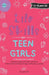 Life Skills for Teen Girls (14-18 year old): A Guide to Navigating Adolescence with Confidence, Understanding Your Body Changes, Health, Boys, and Mor by Tilly Kay