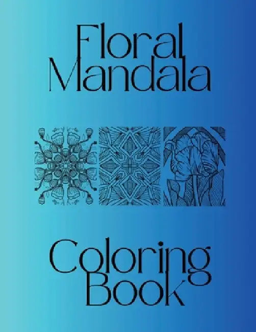 Large Print 8.5 X 11 Mandalas and Florals Beautiful Adult Coloring Book Matte Cover: 8.5x11 inches 100 pages Full Page by Megan Davis