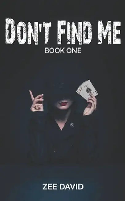Don't Find Me by Zee David