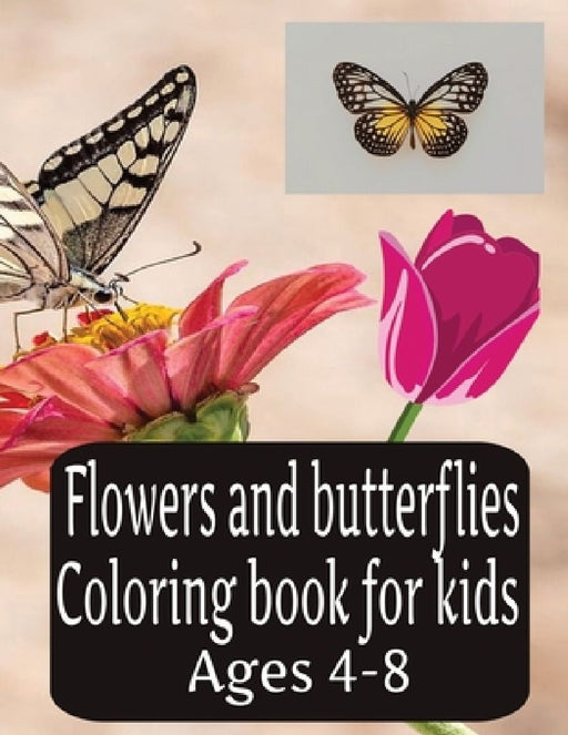 Flowers And Butterflies Coloring Book For Kids Ages 4-8 by Eagle Publishing