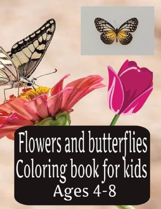 Flowers And Butterflies Coloring Book For Kids Ages 4-8 by Eagle Publishing