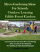Micro-Gardening Ideas For Schools. Outdoor Learning & Edible Forest Gardens: Inspirational Permaculture Micro-Gardening ideas for Schools & Individual by James Paris