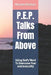 P.E.P. Talks From Above: Using God's Word To Overcome Fear and Insecurity by Miranda Rinehart