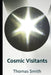 Cosmic Visitants by Thomas S., Sr. Smith