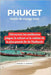 Phuket Guide de voyage 2024: Découvrez les meilleures plages, la culture et la cuisine de la plus grande île de Thaïlande by Martins, Manuel K.