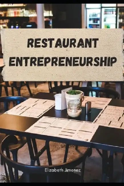 Restaurant Entrepreneurship by Elizabeth Jimenez