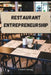 Restaurant Entrepreneurship by Elizabeth Jimenez