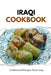 Iraqi Cookbook: Traditional Recipes from Iraq by Liam Luxe