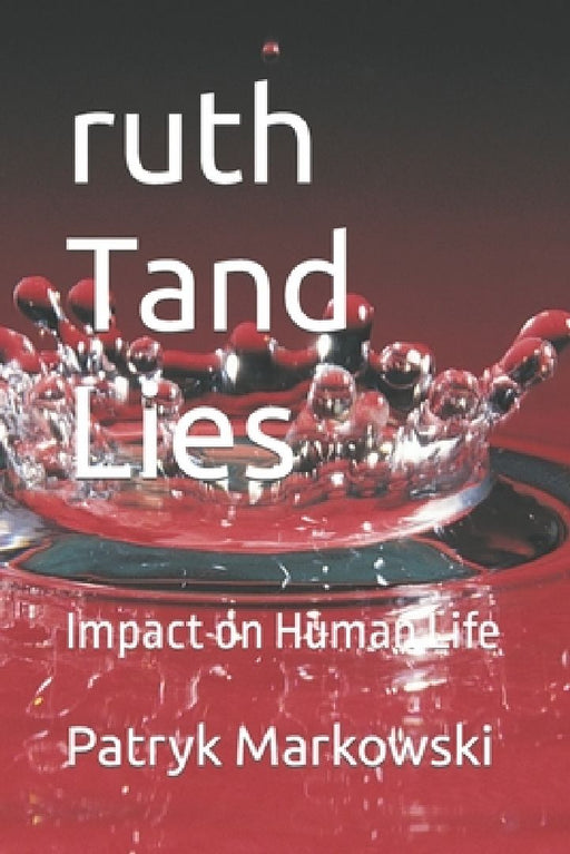 ruth Tand Lies: Impact on Human Life by Patryk Markowski