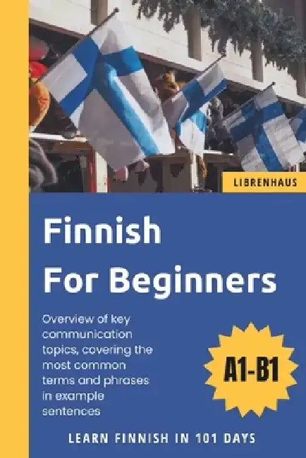 Finnish For Beginners: Learn Finnish in 101 Days by Librenhaus