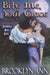 Bite Me, Your Grace: a regency vampire romance: historical paranormal romance by Brooklyn Ann