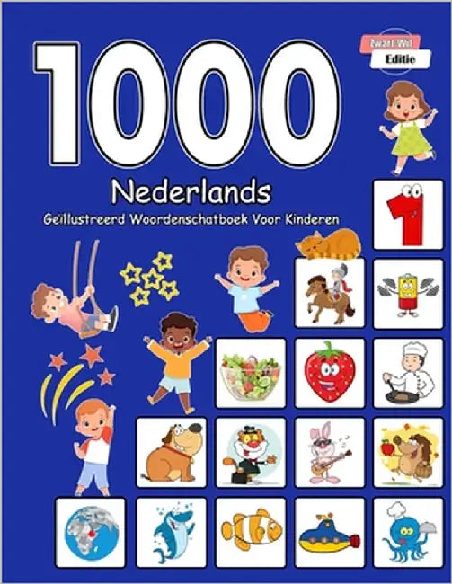 1000 Nederlands Geïllustreerd Woordenschatboek Voor Kinderen (Zwart-Wit Editie): Dutch Language Learning by Schmidt, Annie